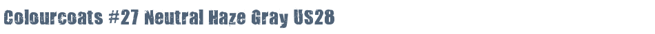 Colourcoats #27 Neutral Haze Gray US28